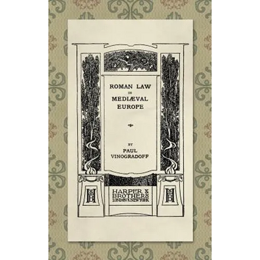 Roman Law in Medieval Europe (1909)