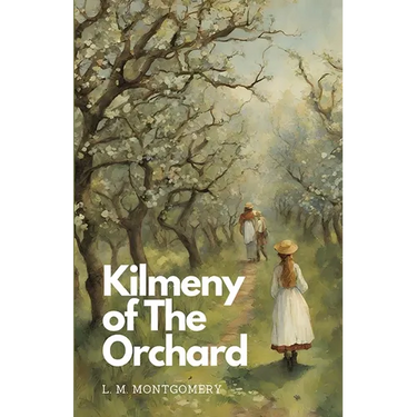 Kilmeny of The Orchard