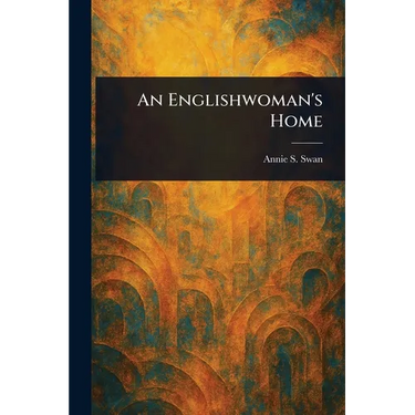 An Englishwoman's Home