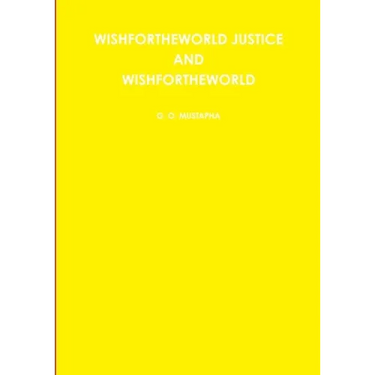Wishfortheworld Justice and Wishfortheworld