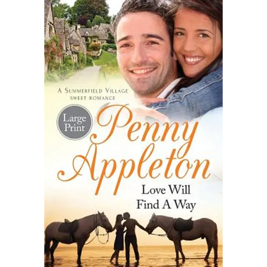 Love Will Find A Way: Large Print Edition