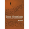 Detention of Terrorism Suspects: Political Discourse and Fragmented Practices