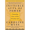 Invisible Acts of Power: Channeling Grace in Your Everyday Life