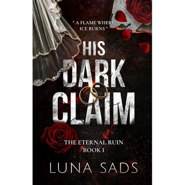 His Dark Claim: The Eternal Ruin Book 1
