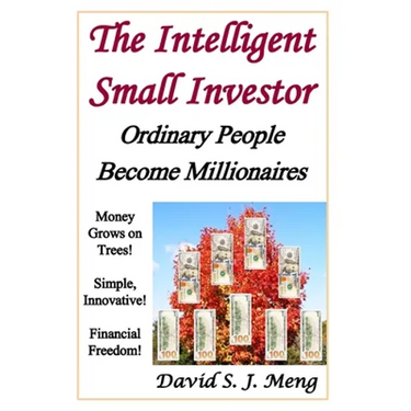 The Intelligent Small Investor: Ordinary People Become Millionaires