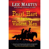 Pearl Hart & the Violent Men