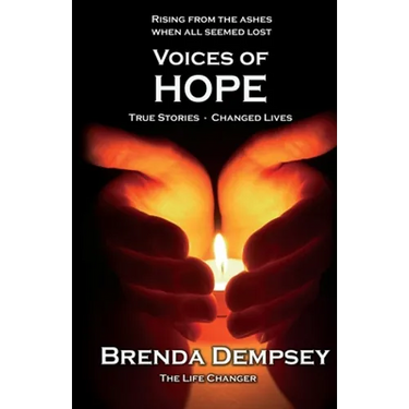 Voices of Hope: True Stories - Changed Lives