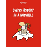 Swiss History in a Nutshell