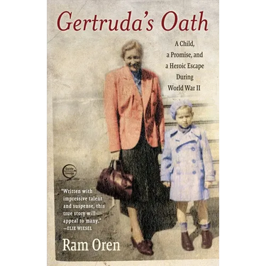 Gertruda's Oath: A Child, a Promise, and a Heroic Escape During World War II