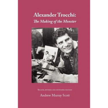 Alexander Trocchi: The Making of the Monster
