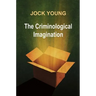 The Criminological Imagination