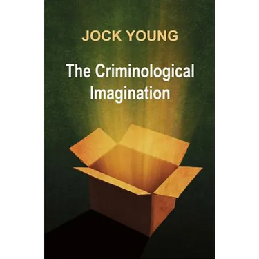The Criminological Imagination