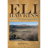 Eli Hawkins: Last Survivor of the Mountain Meadows Massacre