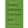 Immigrant Autobiography in the United States: Five Versions of the Italian American Experience