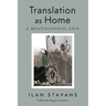Translation as Home: A Multilingual Life