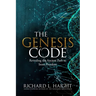 The Genesis Code: Revealing the Ancient Path to Inner Freedom