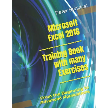 Microsoft Excel 2016 - Training book with many Exercises