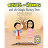 Michael and Hannah and the Magic Money Tree