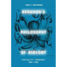 Bergson's Philosophy of Biology: Virtuality, Tendency and Time