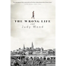 The Wrong Life