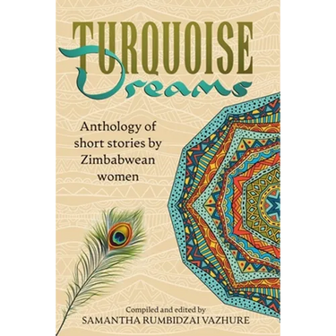 Turquoise Dreams: Anthology of short stories by Zimbabwean women