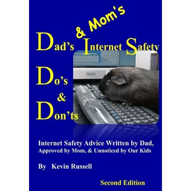 Dad's & Mom's Internet Safety Do's & Don'ts: Second Edition