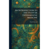 An Introduction to the Study of Experimental Medicine
