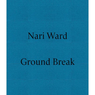 Nari Ward: Ground Break