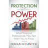 The Protection with Power: What Financial Professionals May Not Want You to Know