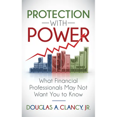 The Protection with Power: What Financial Professionals May Not Want You to Know