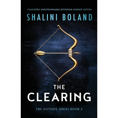 The Clearing: Completely unputdownable dystopian science fiction