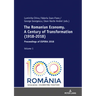 The Romanian Economy. a Century of Transformation (1918-2018): Proceedings of Espera 2018