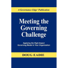 Meeting the Governing Challenge: Applying the High-Impact Governing Model in Your Organization