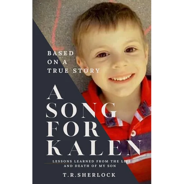 A Song for Kalen: Lessons From the Life and Death of My Son