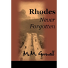 Rhodes Never Forgotten