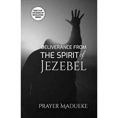 Deliverance from the Spirit of Jezebel
