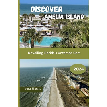 Discover Amelia Island: Unveiling Florida's Untamed Gem