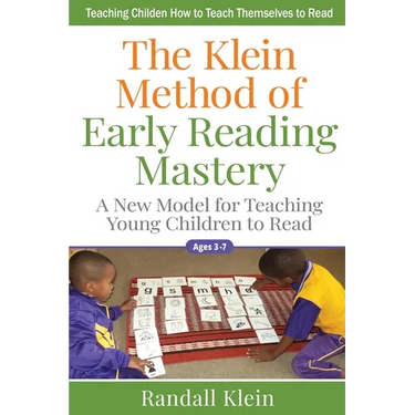 The Klein Method of Early Reading Mastery: A New Model for Teaching Young Children to Read
