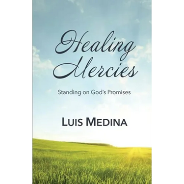 Healing Mercies: Standing on God's Promises