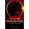 The Light of the Élan Vital: Soul Searching Book 1