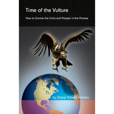 Time of the Vulture - How to Survive the Crisis and Prosper in the Process