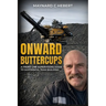 Onward Butter Cups: A Front Line Supervisors Guide To Successful Team Building