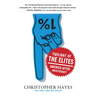 Twilight of the Elites: America After Meritocracy