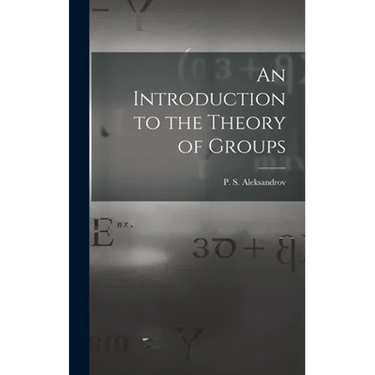 An Introduction to the Theory of Groups