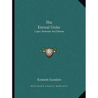 The Eternal Order: Logos, Brahman And Dharma