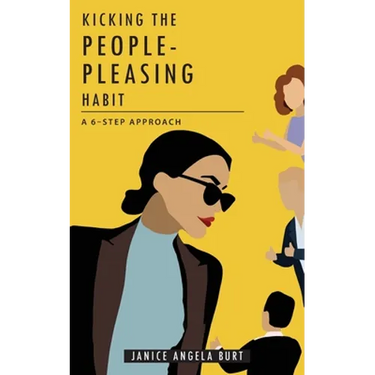 Kicking the People-Pleasing Habit: A 6-Step Approach