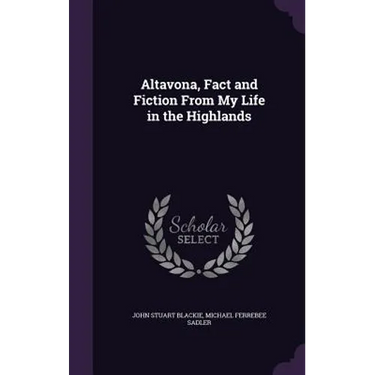 Altavona, Fact and Fiction From My Life in the Highlands