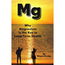 Why Magnesium Is the Key to Long-Term Health