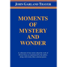 Moments of Mystery and Wonder