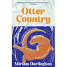 Otter Country: An Unexpected Adventure in the Natural World